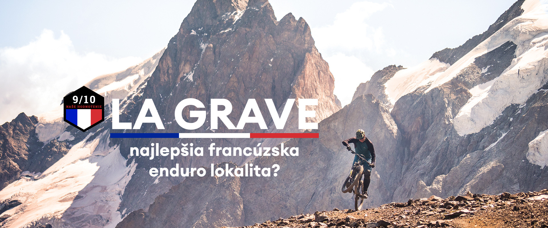 La Grave - najlepšia francúzska enduro lokalita mimo hlavný prúd