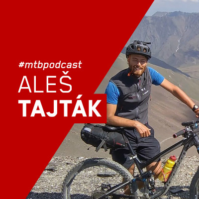 #16 Aleš Tajták - bikepacking je o divokej prírode a jediný, nad kým môžeš vyhrať, si iba ty sám